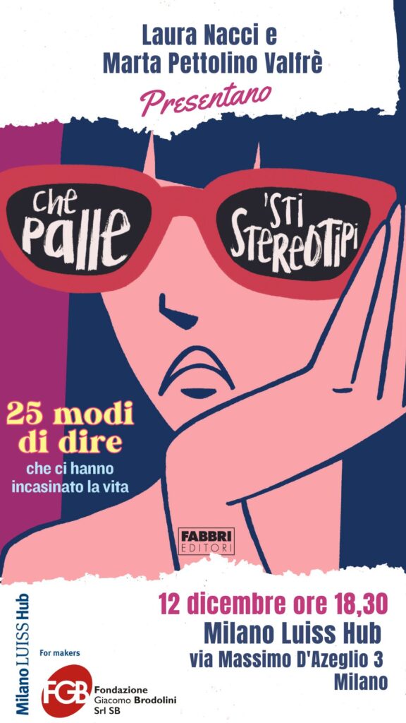 Marta Pettolino Valfrè Che palle 'sti stereotipi presentazione Milano Luiss Hub